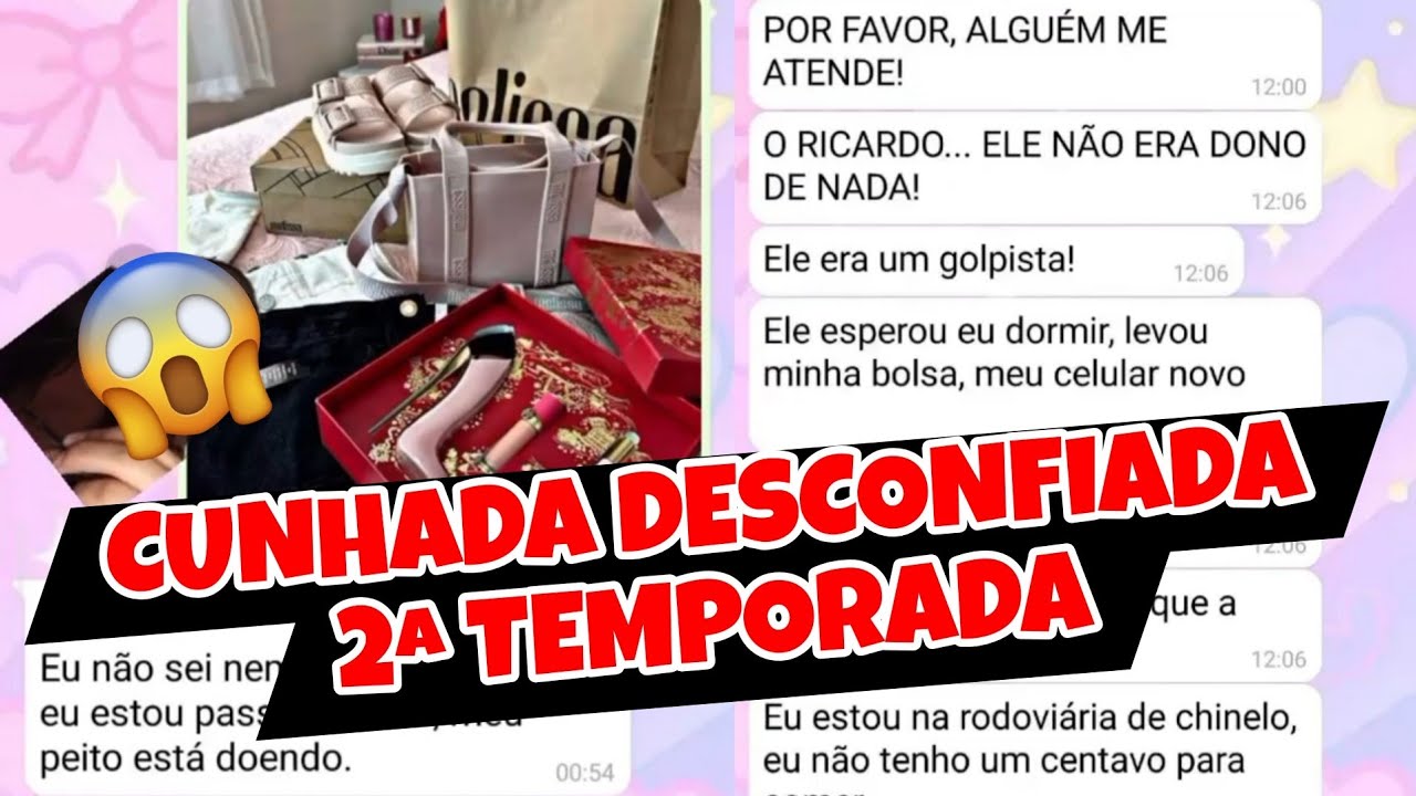 CUNHADA DESCONFIADA  2ª TEMPORADA HISTÓRIA COMPLETA COMPILADO!!!