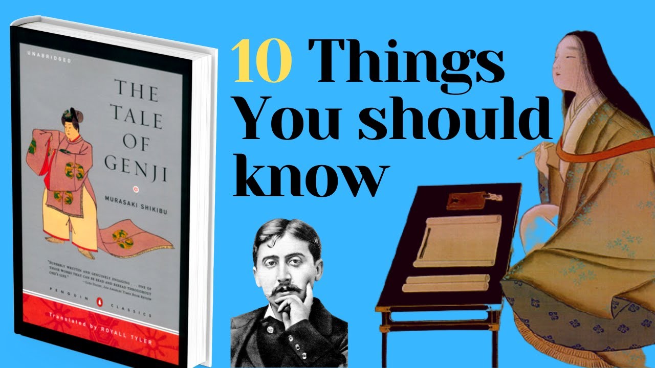The Tale of Genji by Lady Murasaki (10 unique things + similarties with Proust)