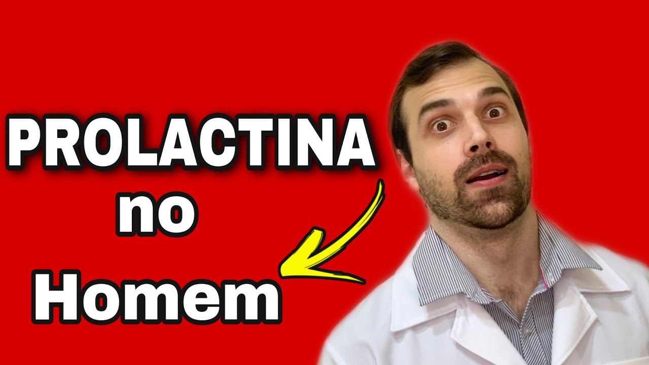 Prolactina no homem - Pode estar alta? Tem sintomas?
