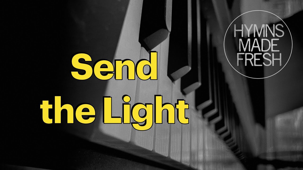 Send the Light - PIANO instrumental with LYRICS
