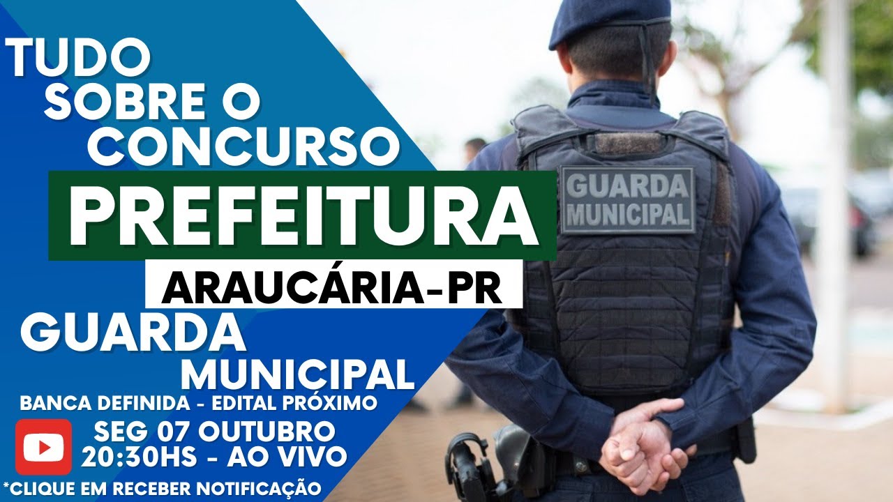 Concurso Guarda Municipal de Araucária-Pr - 2024 - Informações Sobre o Edital