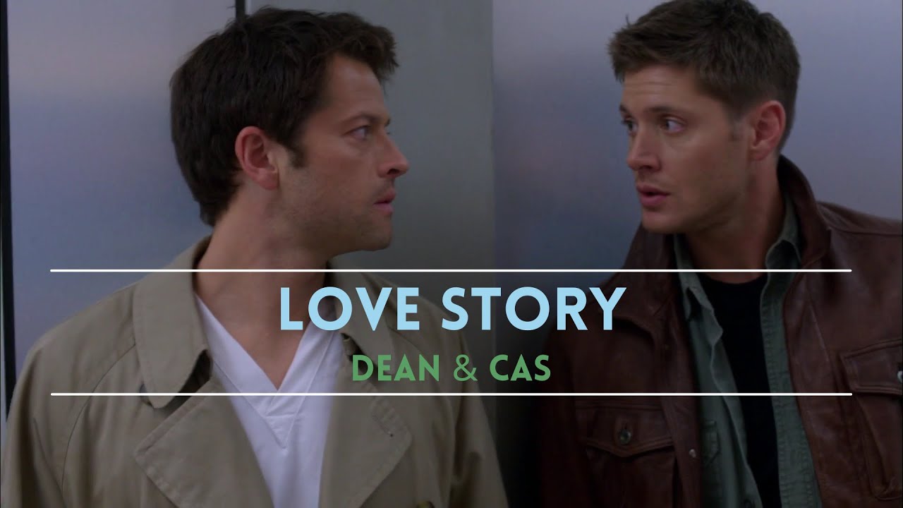 dean & cas || it's a love story, baby just say yes