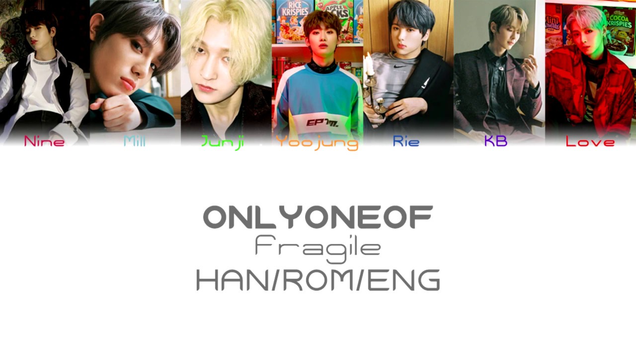OnlyOneOf (온리원오브) - fragile Color Coded Lyrics (HAN/ROM/ENG)