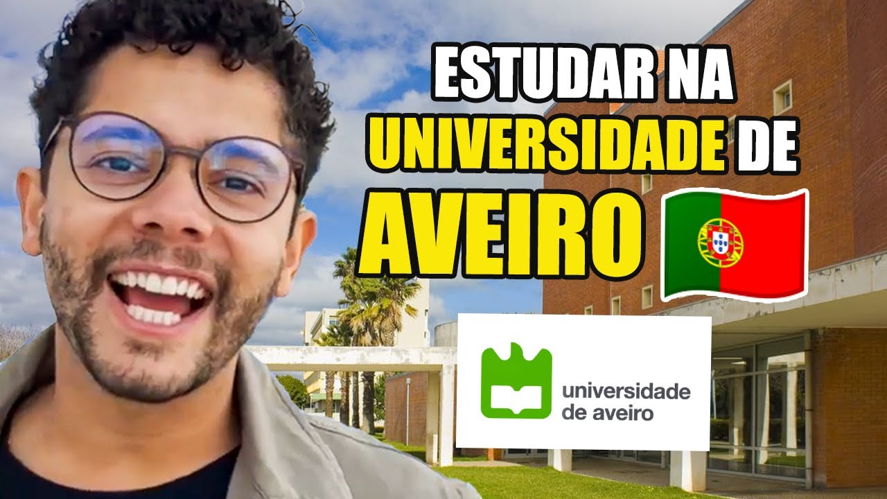 Como é estudar na Universidade de Aveiro, Portugal