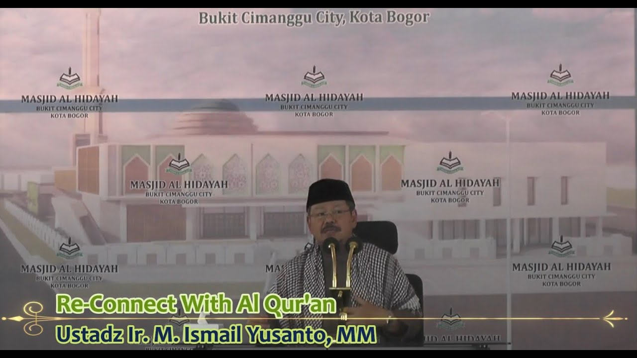 Re-Connect With Al Qur'an - Ustadz IR. M. Ismail Yusanto, MM