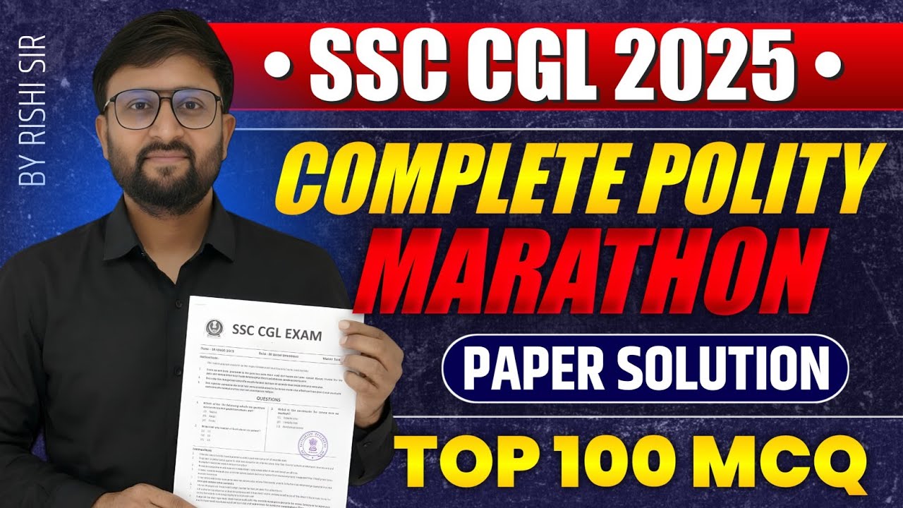 🔥 SSC CGL 2025 Complete Polity Marathon | Top 100 MCQ Paper Solution 🎯 | SSC, Railway, State Exams