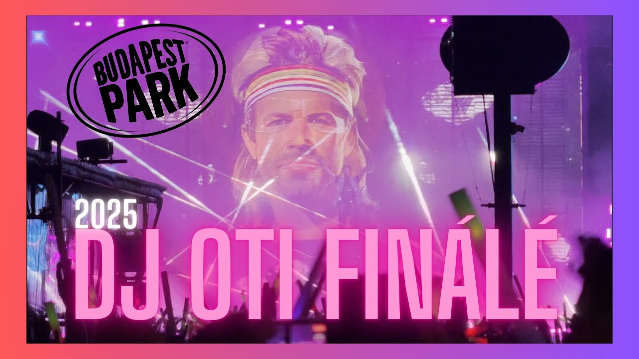 ☮️ DJ OTI FINÁLÉ 2025 ☮️ | BUDAPEST PARK /VOL.1/ | 2025.08.18. | 🎬JR