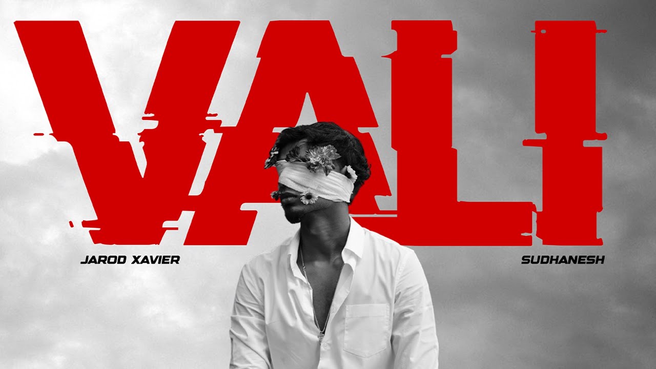 VALI - ( Official Music Video ) Sudhanesh | Jarod Xavier | Thayashne Arumugam