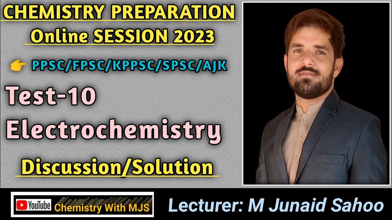 Test-10 Electrochemistry Discussion|| Online Chemistry Preparation session 2023 by MJS