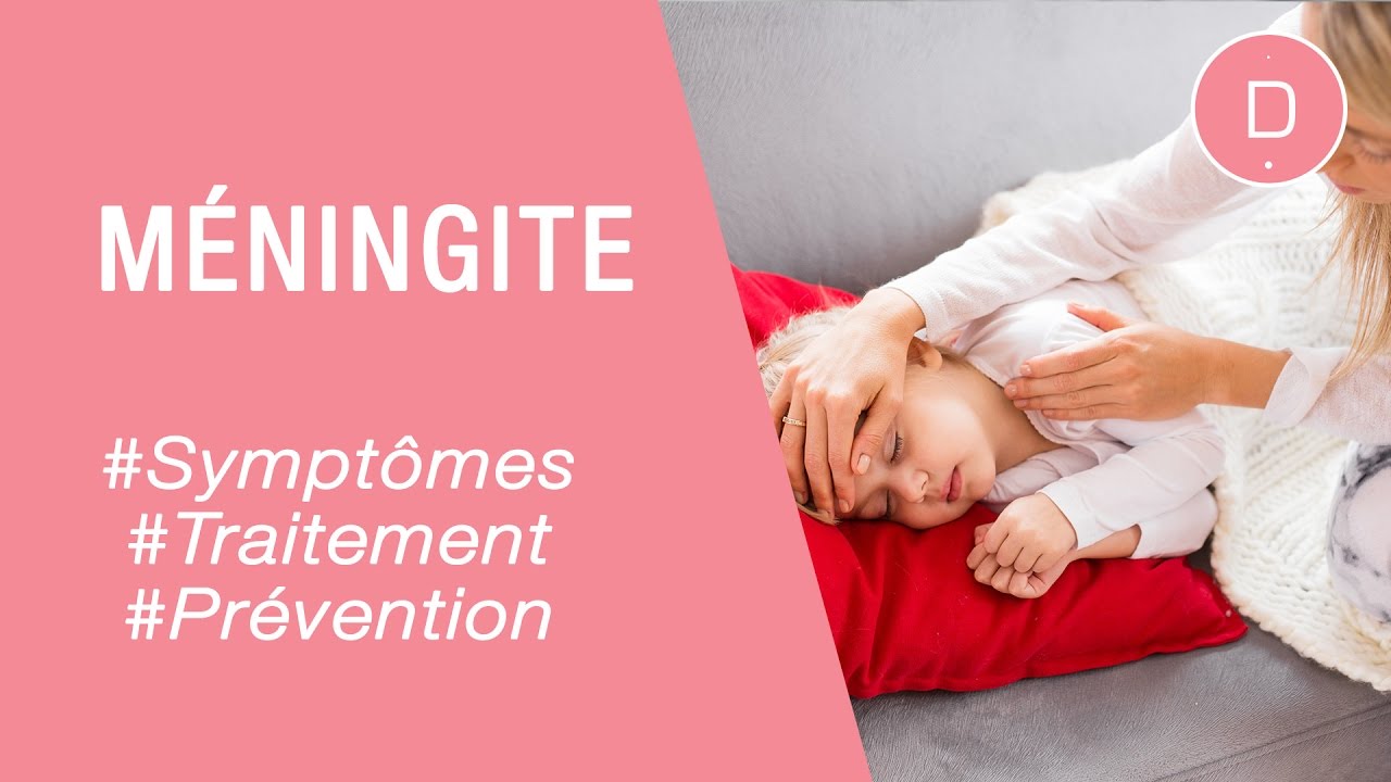 Prévenir et guérir la méningite - Maladies infantiles