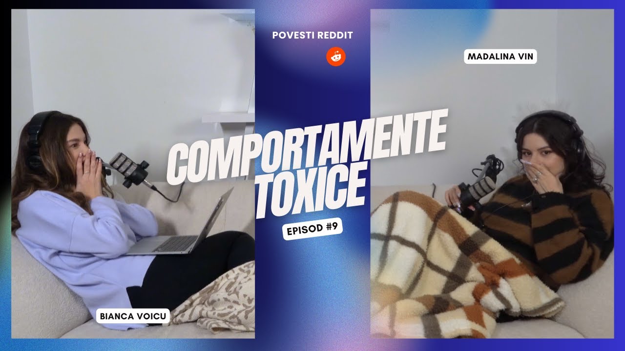 COMPORTAMENTE TOXICE || CU MADALINA  VIN || HOTVANILLA PODCAST || POVESTI REDDIT