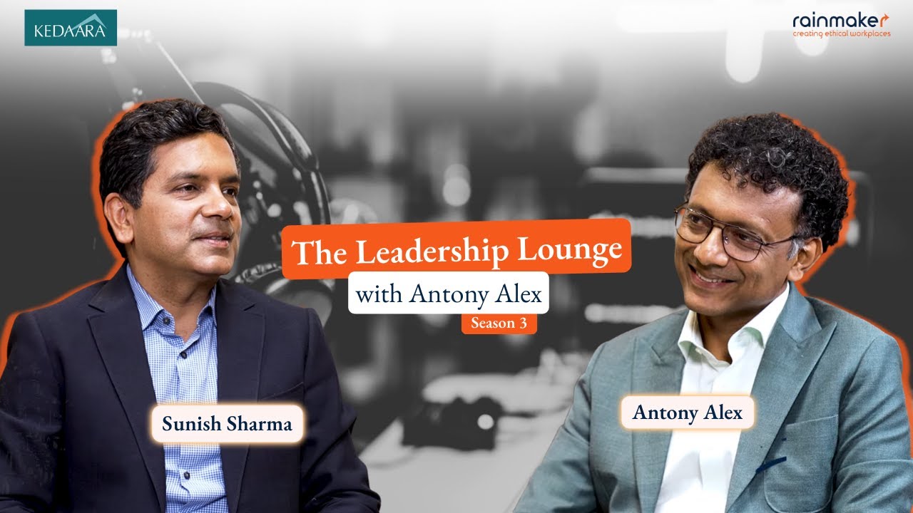 The Leadership Lounge with Antony Alex | Season 3 | Ep. 5 | Sunish Sharma