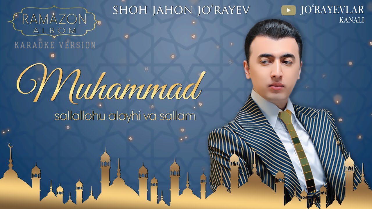 Shohjahon Jo&rsquo;rayev - &ldquo;Muhammad s.a.v&rdquo; 2019 yil (Ramazon tuhfasi)