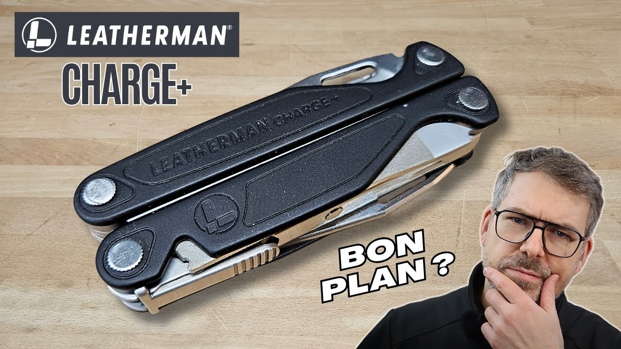 Pince multifonction Leatherman Charge+ : TEST / AVIS