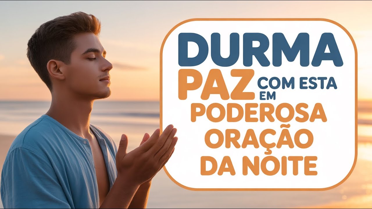Esta Oração da Noite Pode Acalmar Sua Mente Antes de Dormir 02/02