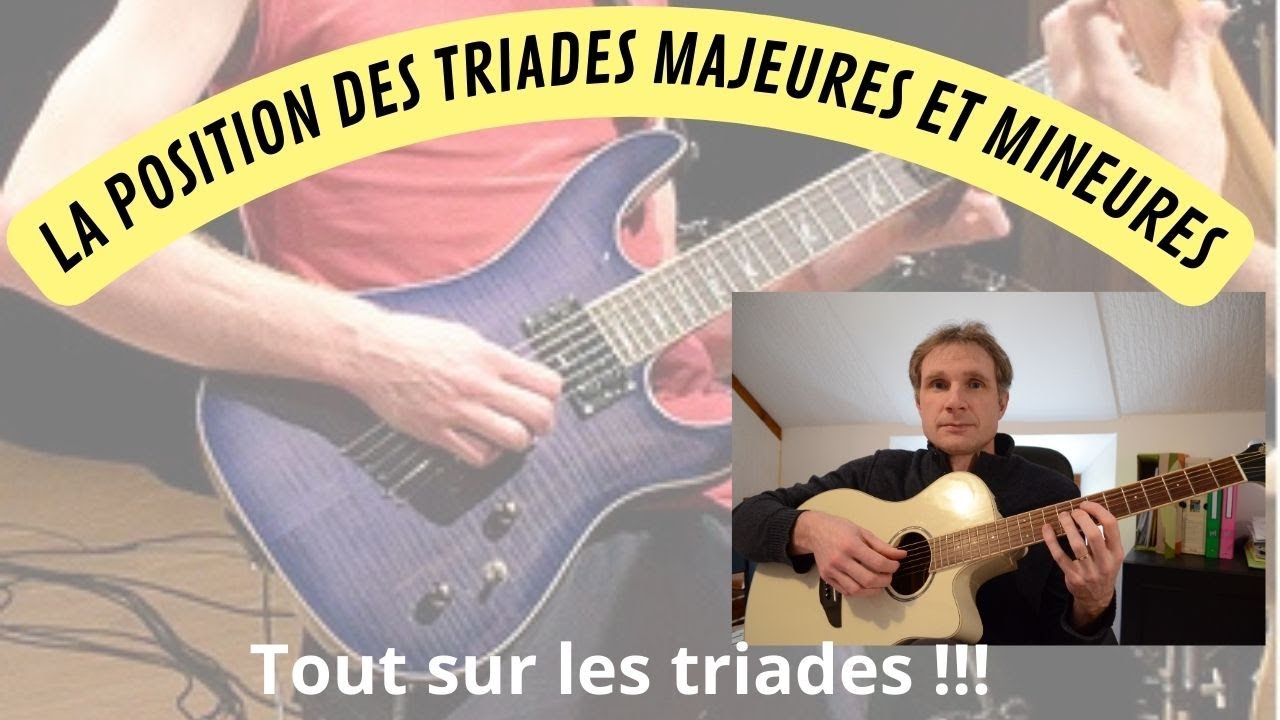 Les positions faciles des triades à la guitare !!!