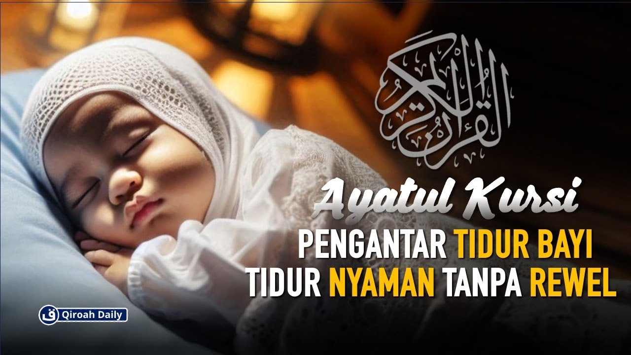 AYAT ALQURAN PENGANTAR TIDUR AYATUL KURSI | PENGUSIR SYAITAN DAN JIN | REWEL, GELISAH, JADI TENANG