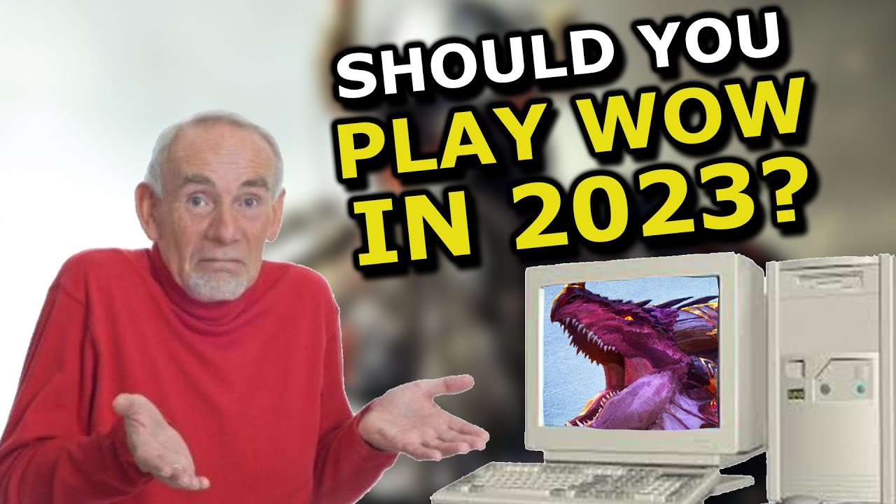 Should you Waste your Time on World of Warcraft in 2023?