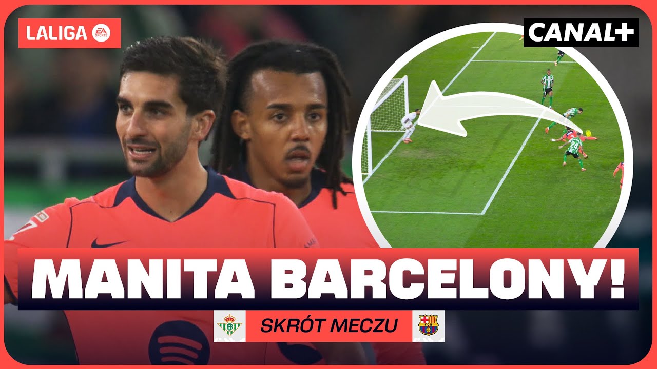 8 GOLI W MECZU BARCY! WYSTĘP MARZENIE FERRANA! REAL BETIS - BARCELONA, SKR&Oacute;T MECZU
