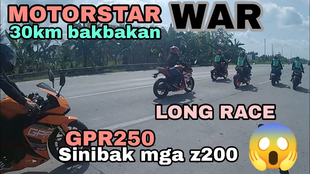 MOTORSTAR WAR | GPR250 | Z200 | UBOSAN NG GAS | LONG RACE 30KM 😱