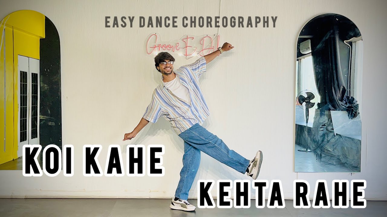 Koi Kahe Kehta Rahe | Dil Chahta Hai | Easy Dance Choreography