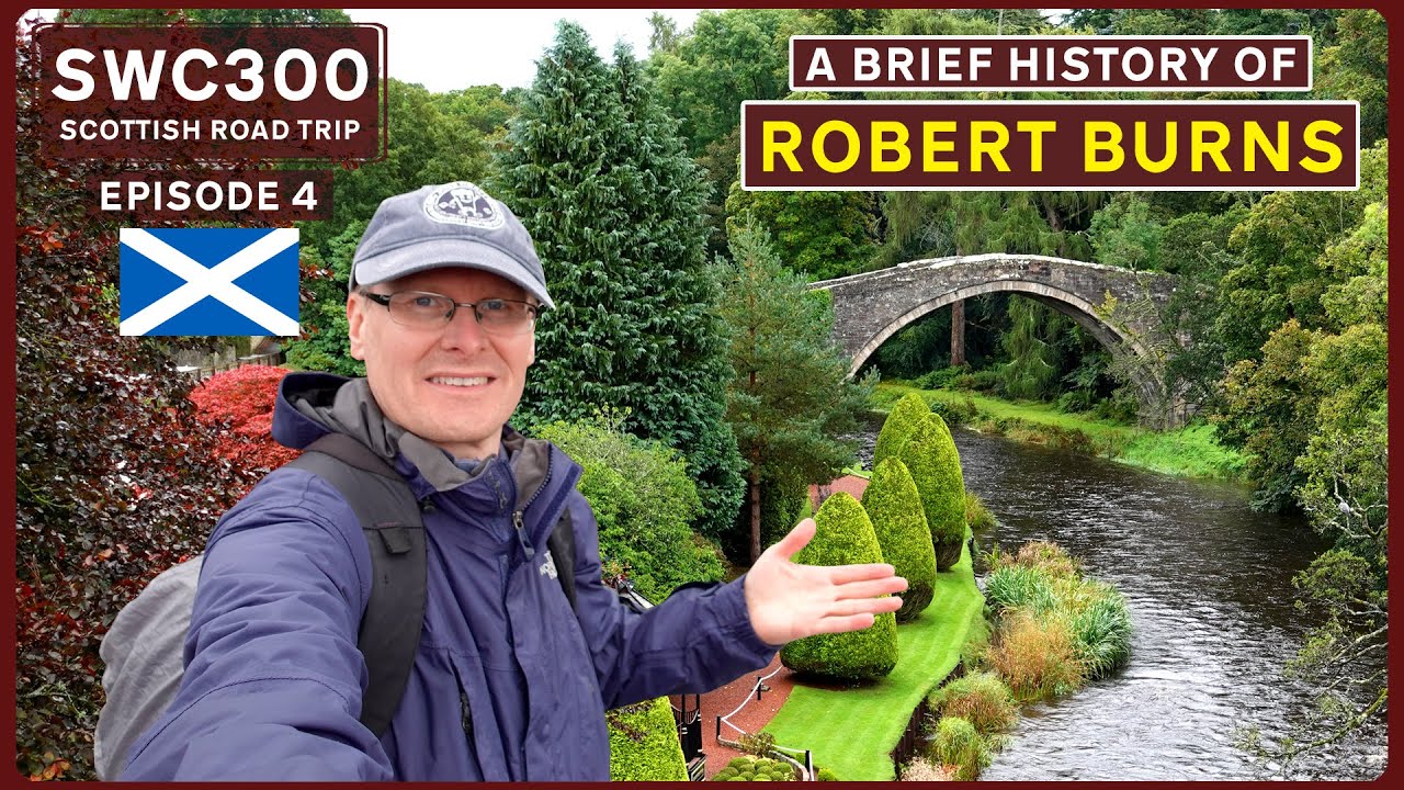A Brief History of ROBERT BURNS | Exploring ALLOWAY in Scotland | SWC300 E4