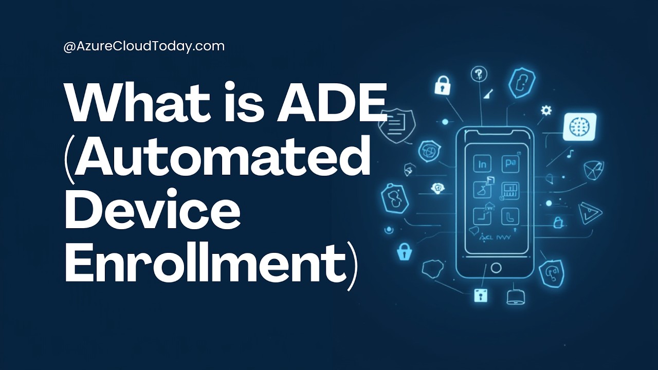 What is ADE? Apple Auto Device Enrollment Explained (Intune 2026)