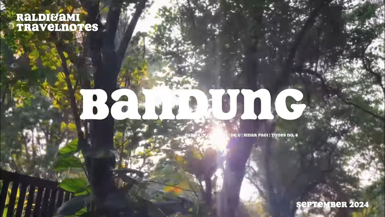 Bandung Has Its Own Warmth  - Bandung 2024 - Raldi & Ami Travelnotes