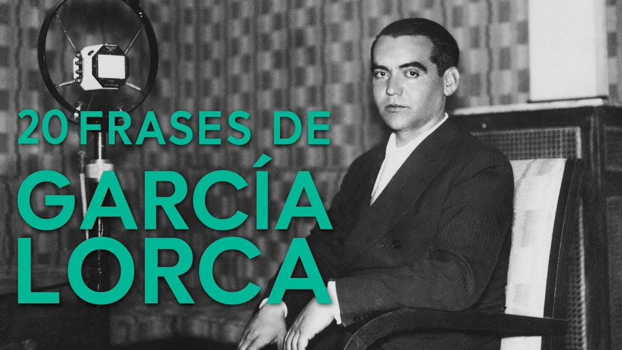 20 Frases de García Lorca 🖋  | Dramaturgo, poeta y combatiente