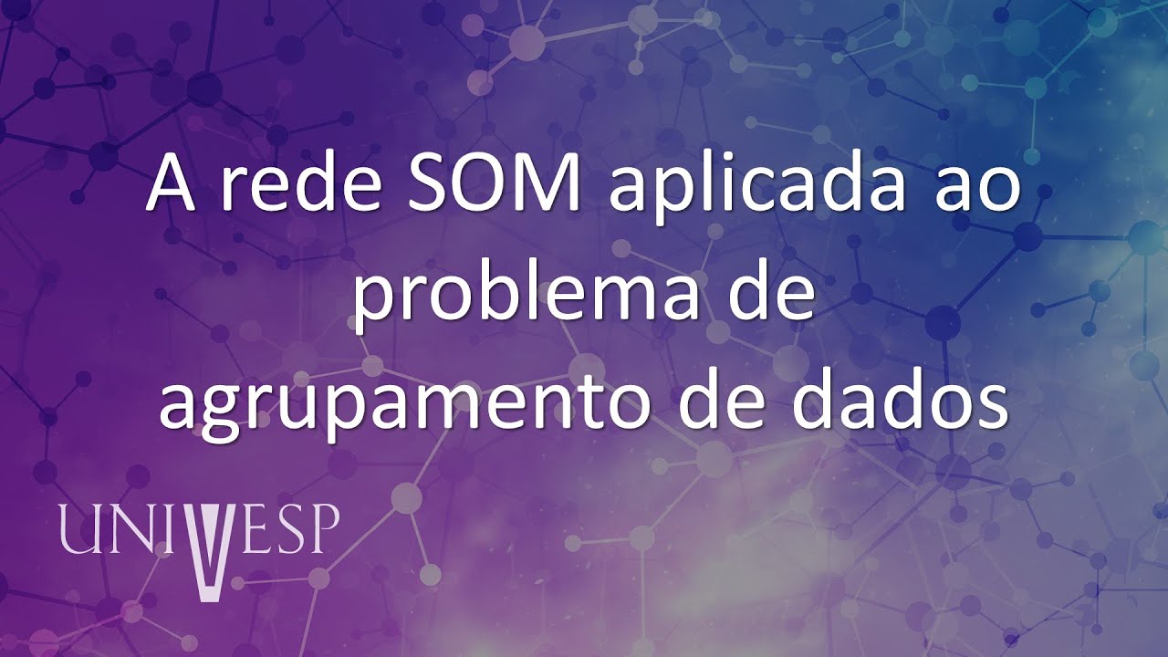 Redes Neurais - A rede SOM aplicada ao problema de agrupamento de dados