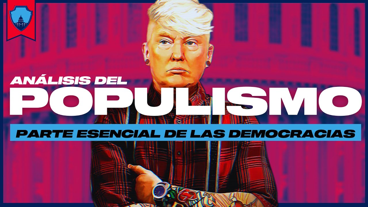 ¿Qué es el POPULISMO? ¿Es PARTE de las DEMOCRACIAS? [Análisis] | Aprende Política Desde Cero EP11