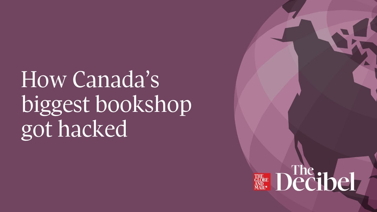 How Canada’s biggest bookshop got hacked