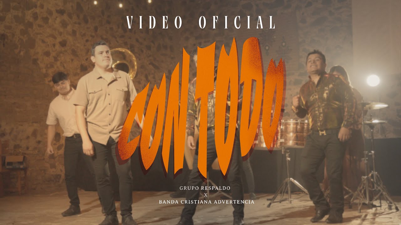 Con Todo - Grupo Respaldo x Banda Cristiana Advertencia 