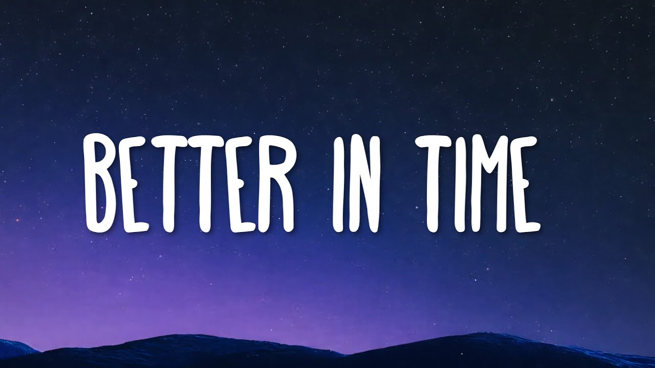 Leona Lewis - Better In Time (Lyrics)