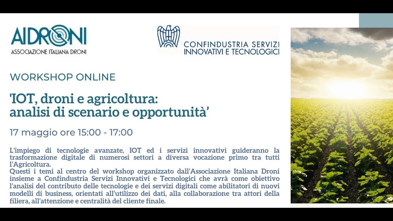 IOT, droni e agricoltura  scenario e opportunità - Aidroni