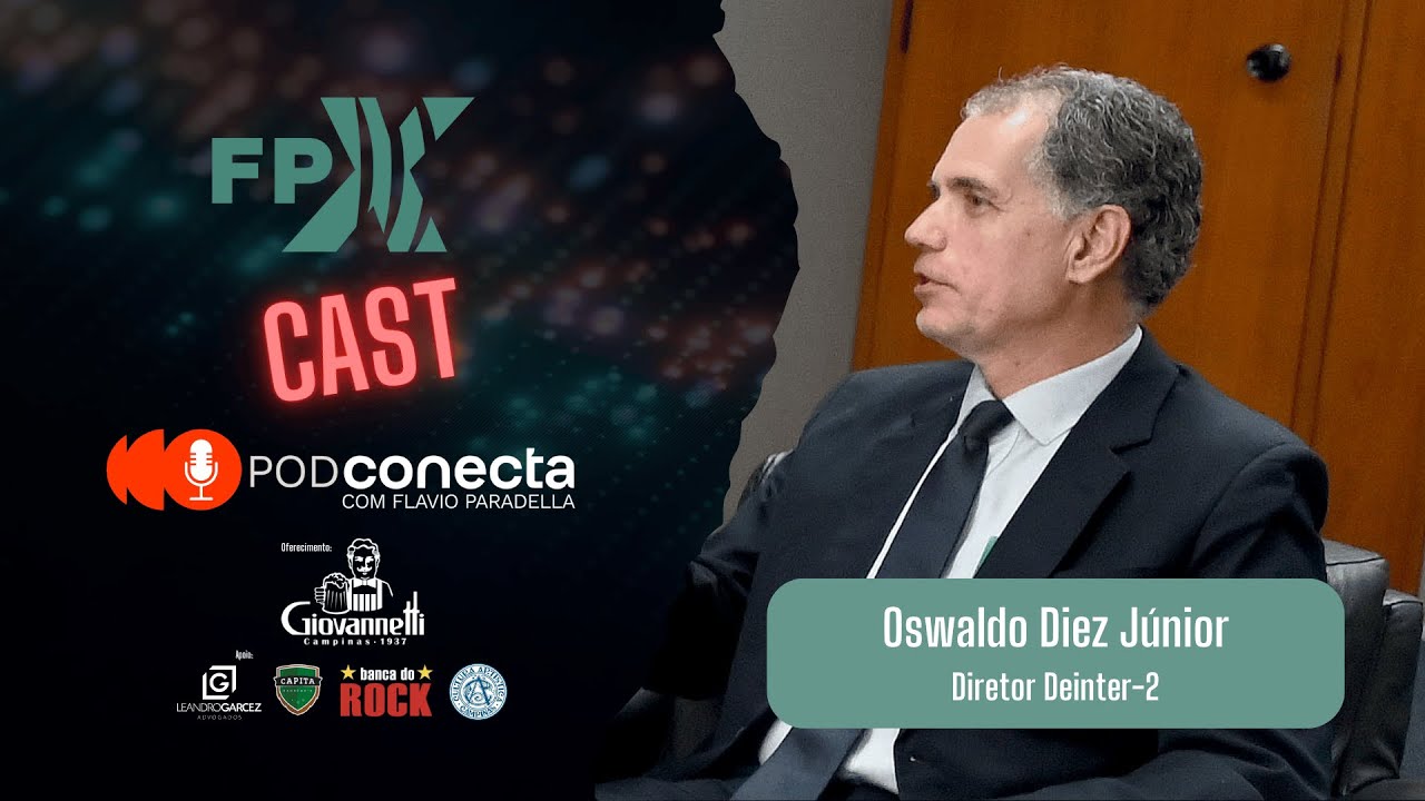 FPX Cast #58 | Delegado Oswaldo Diez Júnior
