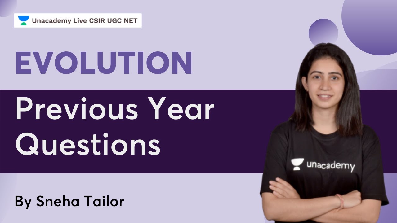 Evolution - PYQs Session | Life Science | Sneha Tailor | CSIR UGC NET