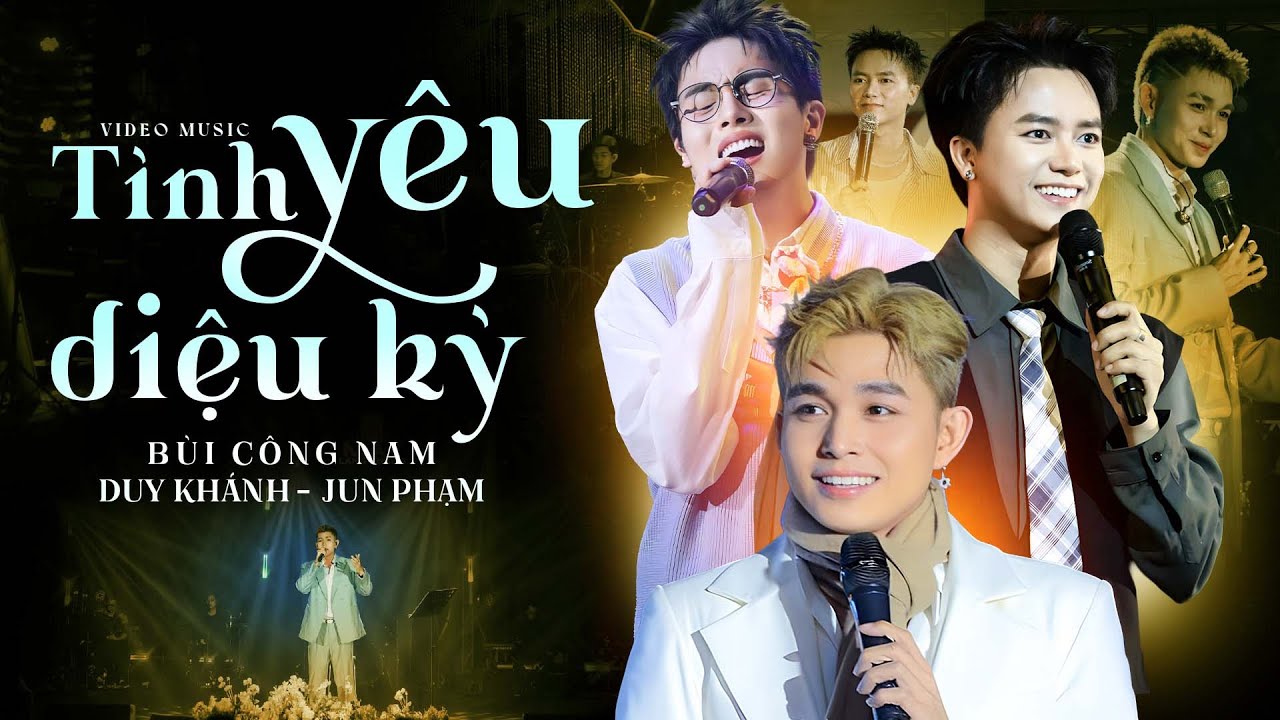 TÌNH YÊU DIỆU KỲ - BÙI CÔNG NAM & DUY KHÁNH & JUN PHẠM Đốt Cháy Sân Khấu Với Top Hit 8x 9x Bất Hủ