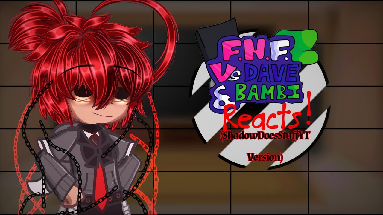 ♾️ ||Dave and Bambi React to Their Songs||The ShadowDoesStuffYT Movie Edition|| ✨️