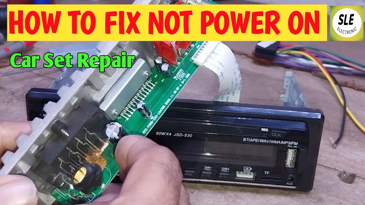 How To Repair A Dead Car Set 2024 | Car Stereo No Powering | 60wx4 Jsd-530 | SLE electronic