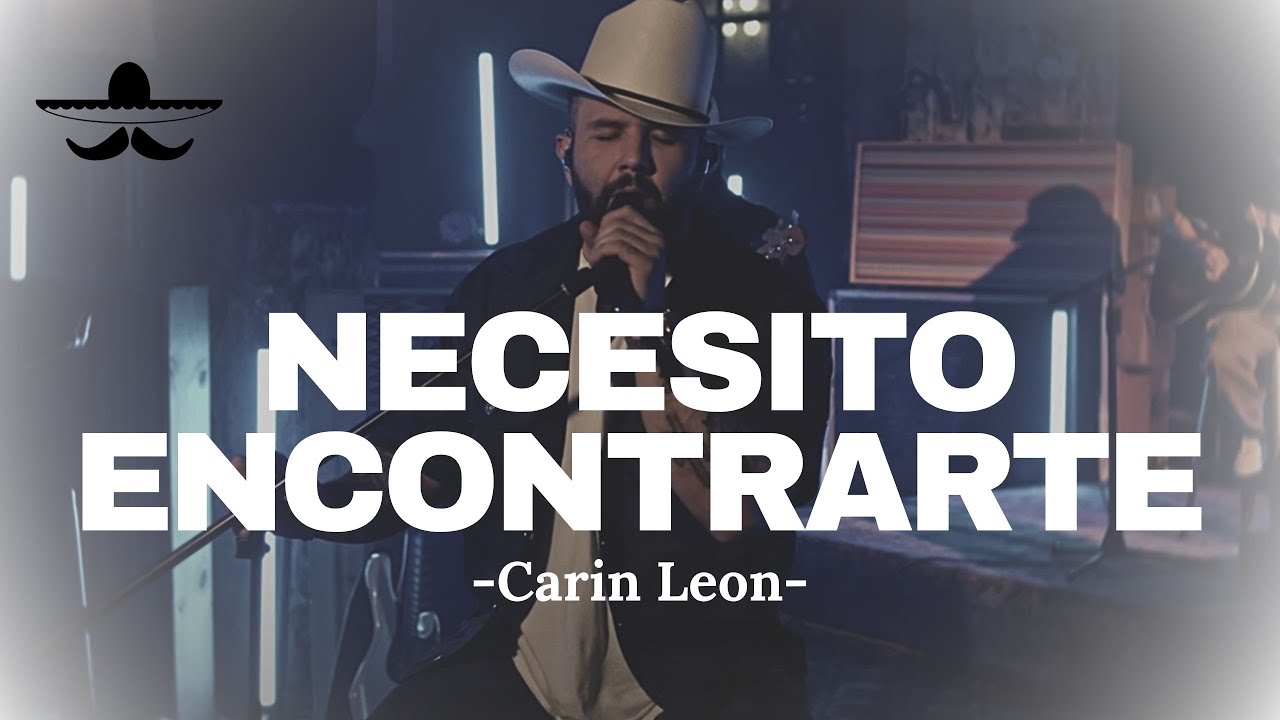 Necesito Encontrarte - Carin Leon (LETRA)