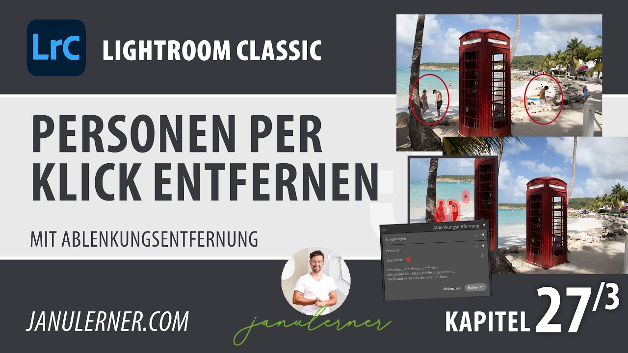 27 | 3 Ablenkungsentfernung - Personen per Klick entfernen  - Lightroom Tutorial - deutsch