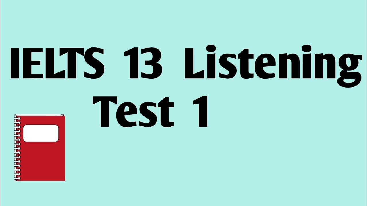 Ielts Cambridge 13 listening Test 1