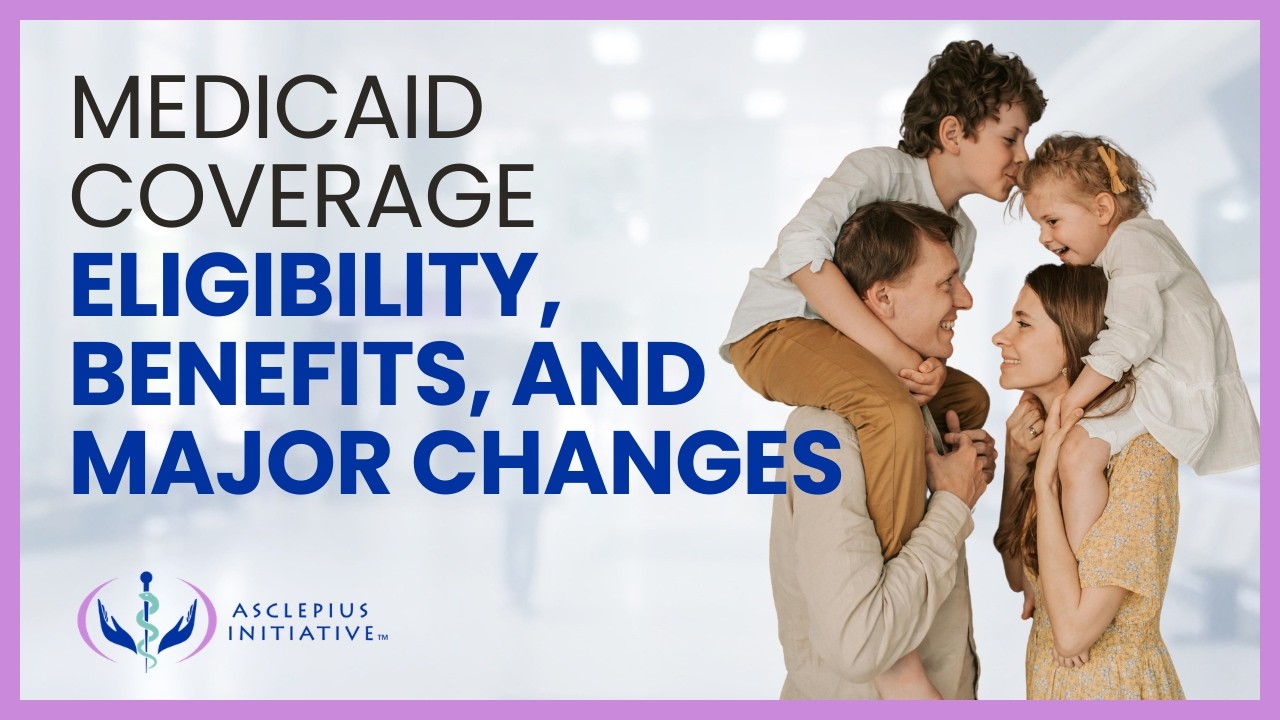 Medicaid Coverage: Eligibility, Benefits, and Major Changes Coming in 2026&ndash;2028