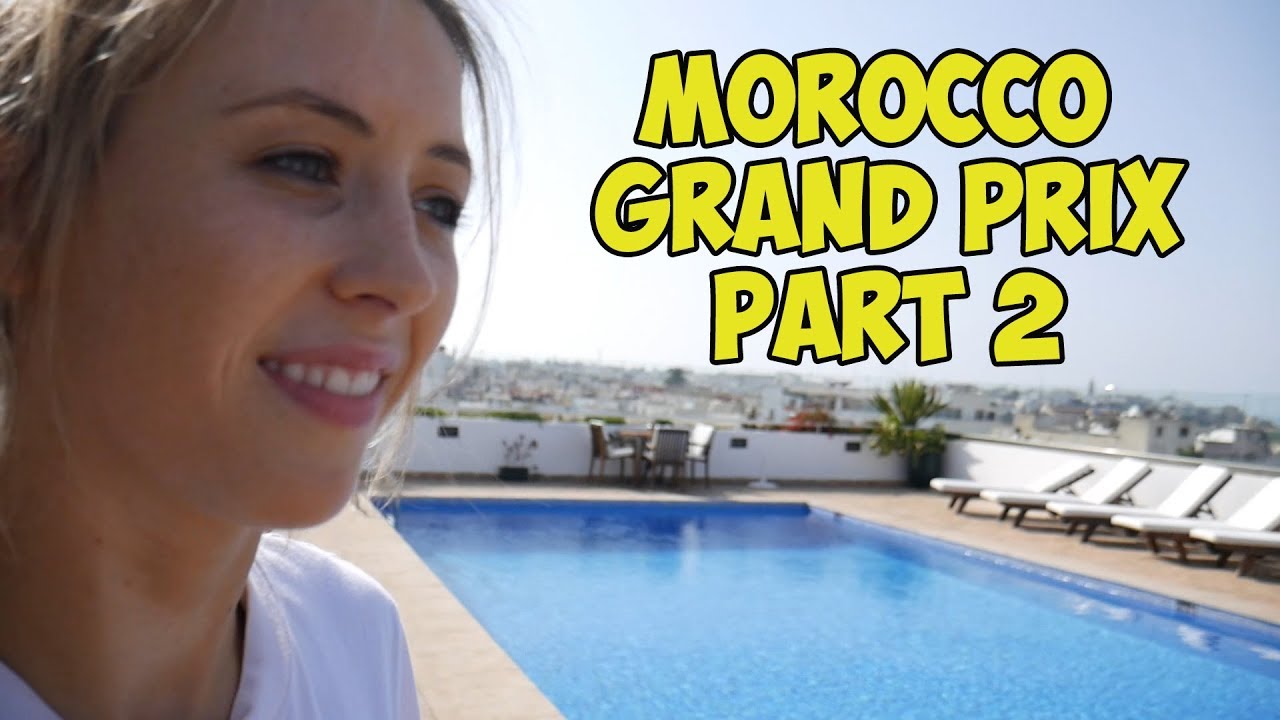 MOROCCO GRAND PRIX  PART 2 | JADE JONES VLOG