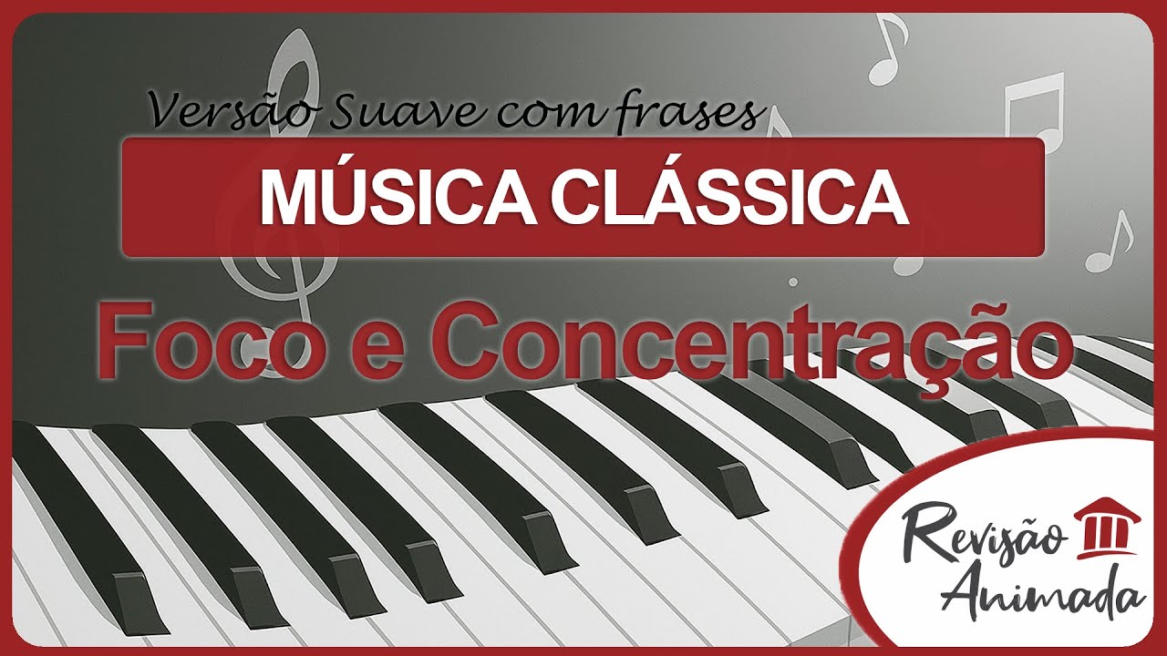 1h de M&uacute;sica Cl&aacute;ssica para Estudar, Trabalhar e se Concentrar - Foco e Produtividade
