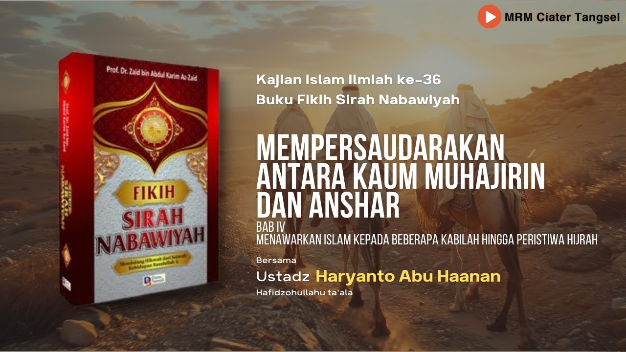 Mempersaudarakan Antara Kaum Muhajirin dan Anshar bersama Ust. Haryanto Abu Haanan