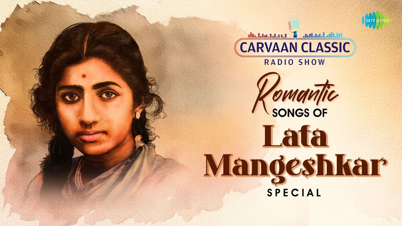 Carvaan Classic Radio Show | Romantic Songs Of Lata Mangeshkar | RJ Sohini | Bangla Gaan