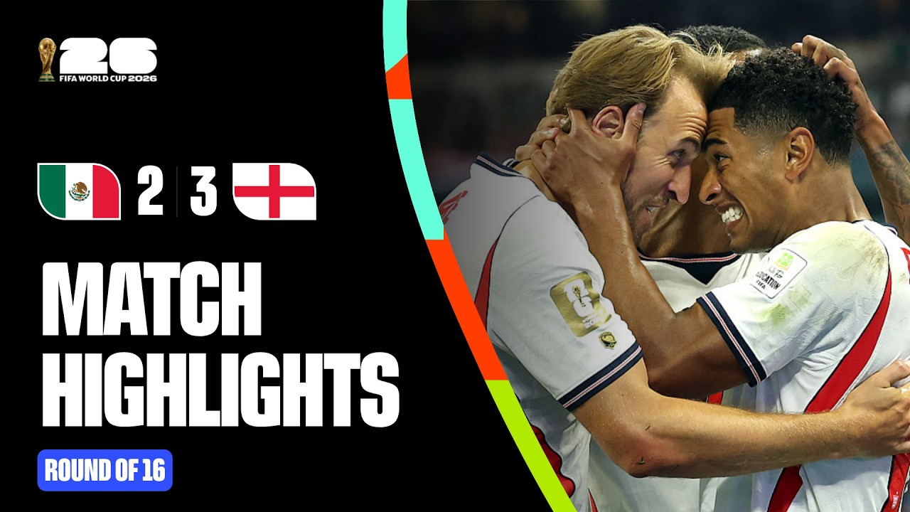 Highlights | Mexico 2-3 England | FIFA World Cup 2026&trade;
