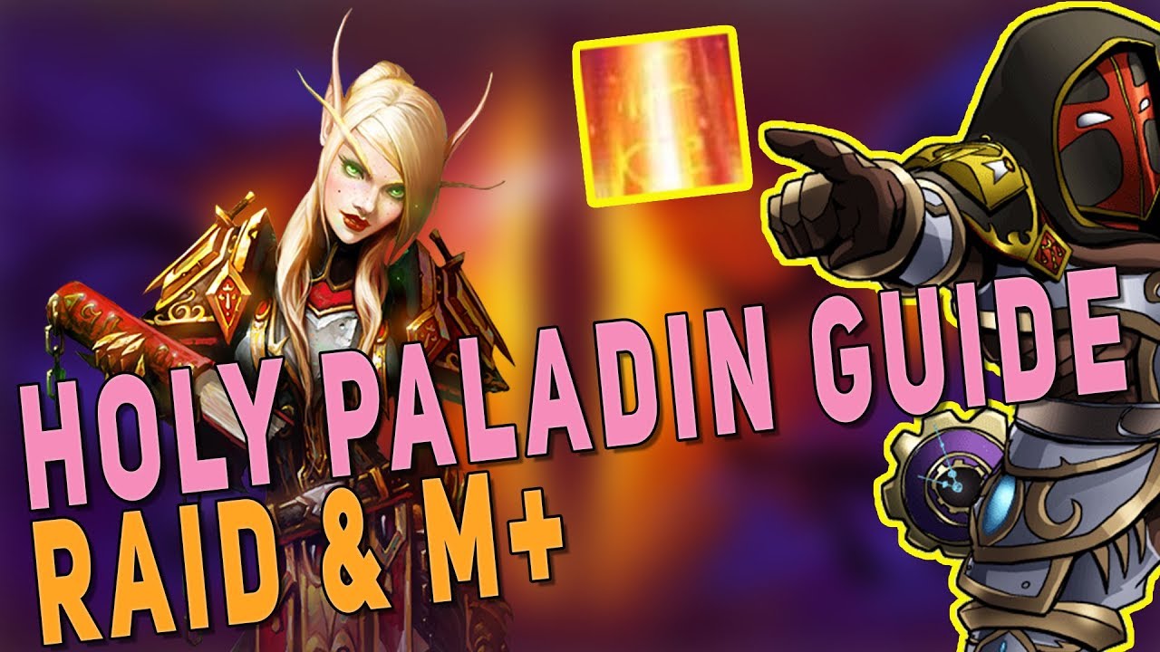 BfA 8.3 HOLY PALADIN GUIDE (RAID & M+) | Glimmer: игровой процесс, таланты, характеристики и порч...